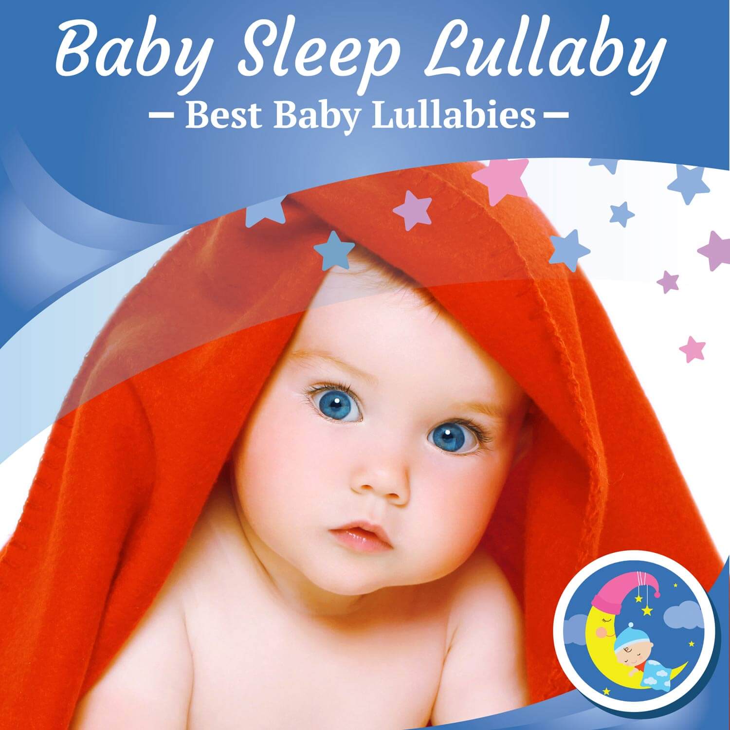 Stream Baby Sleep Lullaby - Best Baby Lullabies