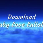Download Baby Love Lullaby Music